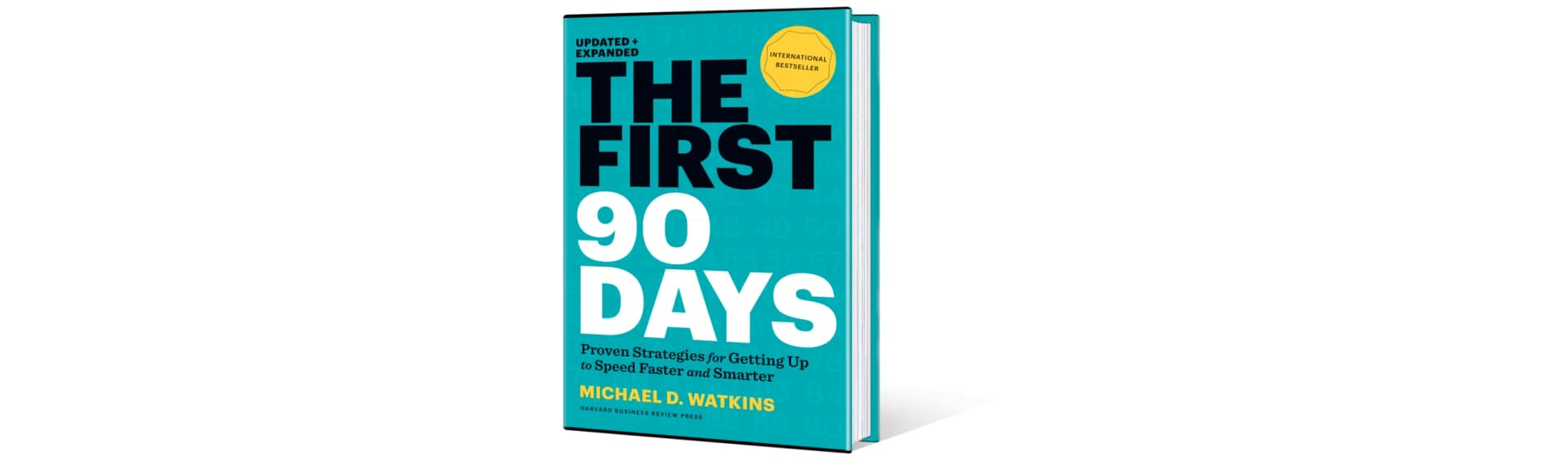 The First 90 Days Proven Strategies For Getting Up To Speed Faster And Smarter